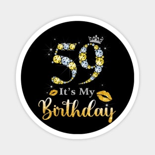 It's My 59th Birthday Magnet